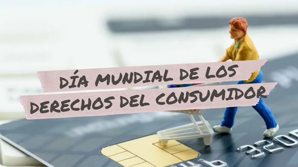 Día Mundial de los Derechos del Consumidor